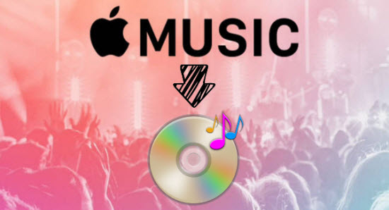 How to Burn Apple Music M4P Songs to CD Disk